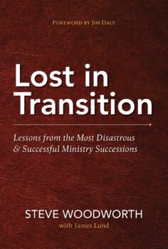 Lost in Transition: Lessons from the Most Disastrous & Successful Ministry Successions - EBOOK